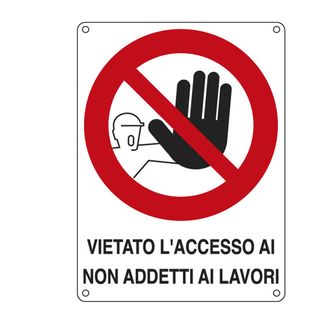 Cartello segnalatore - 27x37 cm - VIETATO L'ACCESSO AI NON ADDETTI AI LAVORI - …